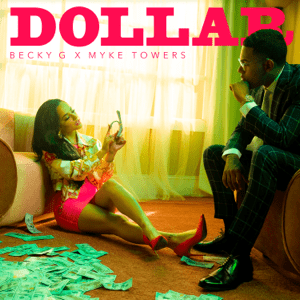 DOLLAR - Becky G. & Myke Towers