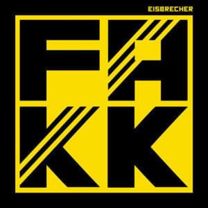 FAKK - Eisbrecher