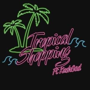 Tropical Shopping - Vacca (Ft. KushGad)