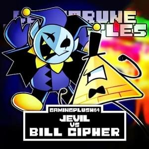 Jevil vs. Bill Cipher - Gamingplush64 (Ft. Flip D Switch)