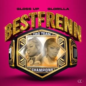 Bestfrenn - Gloss Up & GloRilla