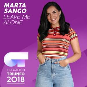 Leave Me Alone - Operación Triunfo 2018 (Ft. Marta Sango)