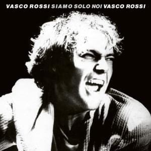 Siamo Solo Noi - Vasco Rossi