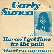 Haven’t Got Time For The Pain - Carly Simon