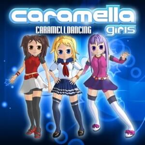 Caramelldancing - Extended Mix - Caramella Girls