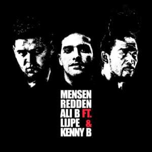 Mensen Redden - Ali B (Ft. Kenny B & Lijpe)