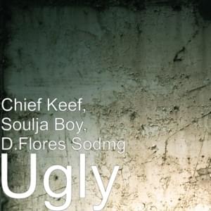 Ugly (Juice II Version) - Soulja Boy (Ft. Chief Keef & D.Flores)