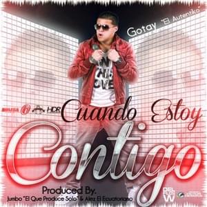 Cuando Estoy Contigo - Gotay "El Autentiko"