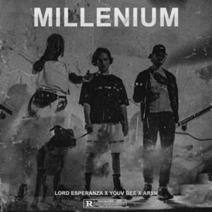 Millenium - Lord Esperanza (Ft. Arsn & Youv Dee)