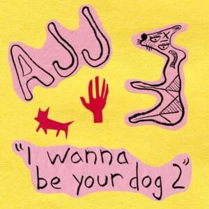 I Wanna Be Your Dog Too - AJJ