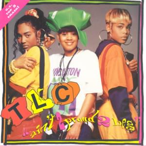 Ain’t 2 Proud 2 Beg (Left Eye’s 3 Minutes & Counting) - TLC