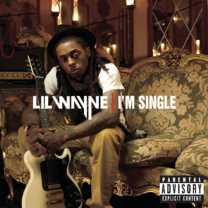 I’m Single - Lil Wayne