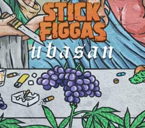 Ubasan - Stick Figgas