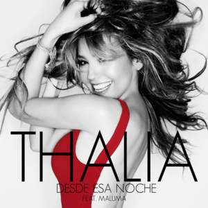 Desde Esa Noche - Thalía (Ft. Maluma)