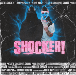 Shocker! - XANAKIN SKYWOK & Sxmpra