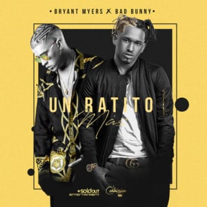 Un Ratito Más - Bryant Myers & Bad Bunny