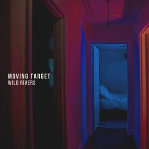 Moving Target - Wild Rivers