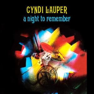 A Night to Remember - Cyndi Lauper