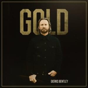 Gold - Dierks Bentley