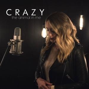 Crazy - The Animal In Me