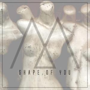 Shape of You - Madilyn