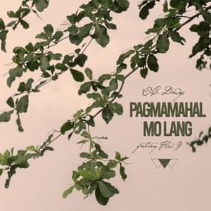 Pagmamahal Mo Lang - O.C. Dawgs (Ft. Flow G)