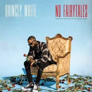 No Fairytales - Quincey White & Dave East