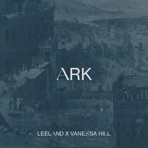 Ark - Leeland & Vanessa Hill