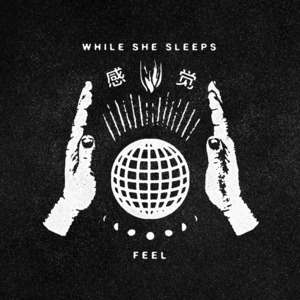 Feel - While She Sleeps