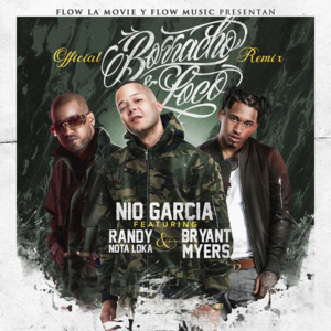 Borracho y Loco (Remix) - Nio García (Ft. Bryant Myers & Randy)