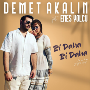 Bi Daha Bi Daha (Akustik) - Demet Akalın (Ft. Enes Yolcu)