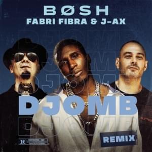 Djomb (Remix) - Bosh (Ft. Fabri Fibra & J-Ax)