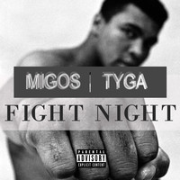 Fight Night (Remix) - Tyga (Ft. Migos)