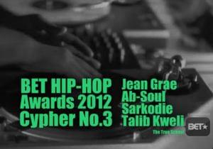 2012 BET Hip Hop Awards - Cypher 3 - BET (Ft. Ab-Soul, Jean Grae, Sarkodie & Talib Kweli)