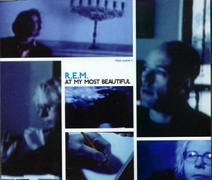 At My Most Beautiful - R.E.M.