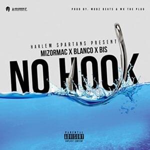 No Hook - Harlem Spartans (Ft. Bis (Harlem Spartans), Blanco (UK) & MizOrMac)