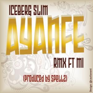 Ayanfe (Remix) - Iceberg Slim (Ft. M.I Abaga)