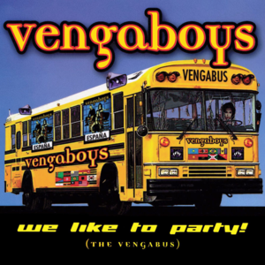 We Like to Party! (The Vengabus) - Vengaboys