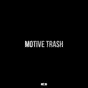 Trash - Motive