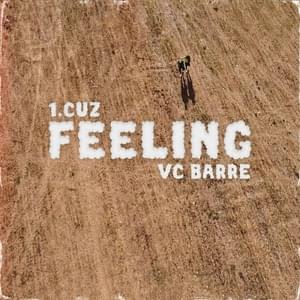 Feeling - 1.Cuz & VC Barre