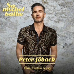 Elvis, Einstein & jag - Peter Jöback