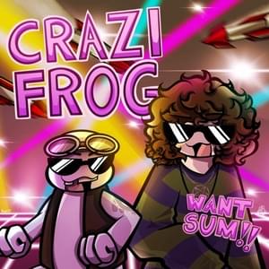 CRAZI FROG (WANT SUM) - Vyzer