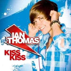 Kiss Kiss - Ian Thomas