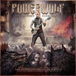 Fist by Fist (Sacralize or Strike) (Missa Cantorem Version) - Powerwolf (Ft. Matthew K. Heafy)