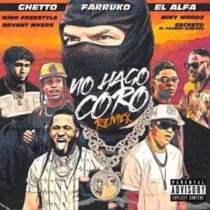 No Hago Coro (Remix) - Ghettospm, Farruko & El Alfa (Ft. Bryant Myers, Miky Woodz, Nino Freestyle & Secreto "El Famoso Biberón")