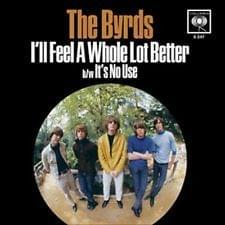 I’ll Feel a Whole Lot Better - The Byrds