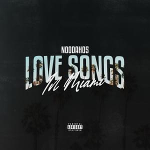 Love Songs In Miami - Noodah05