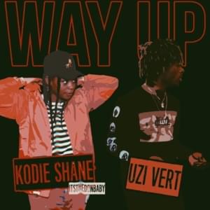 Way Up - Kodie Shane (Ft. Lil Uzi Vert)