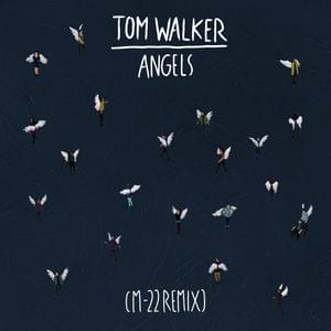 Angels (M-22 Remix) - Tom Walker