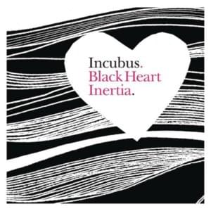 Black Heart Inertia - Incubus